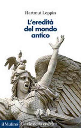 Copertina della news Hartmut LEPPIN, L'eredità del mondo antico